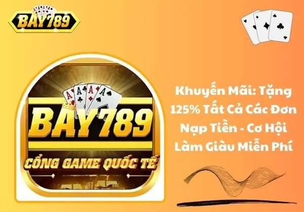 khuyến mãi: Tặng 125% tất cả các đơn nạp tiền