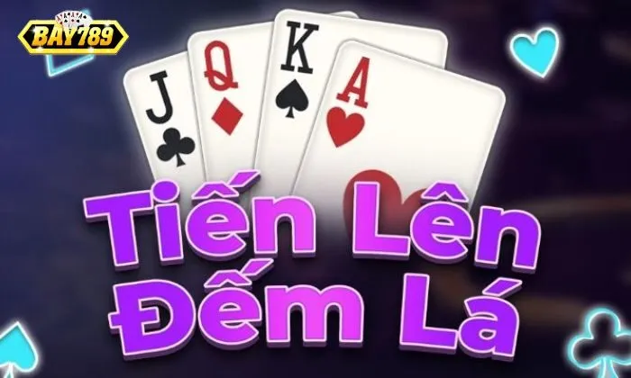 Tổ hợp quân bài trong Tiến Lên Đếm Lá Bay789